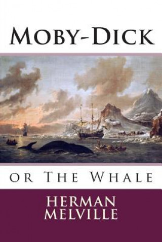 Kniha Moby-Dick: or The Whale Herman Melville