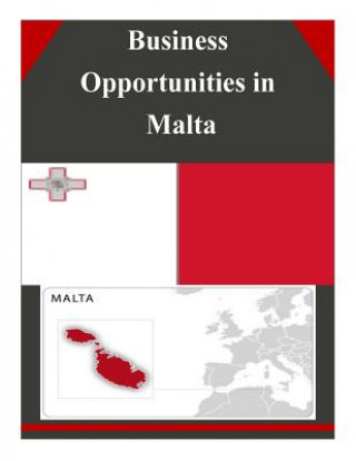 Könyv Business Opportunities in Malta U S Department of Commerce