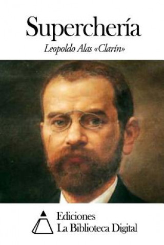 Kniha Superchería Leopoldo Alas Clarín