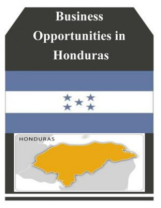 Książka Business Opportunities in Honduras U S Department of Commerce