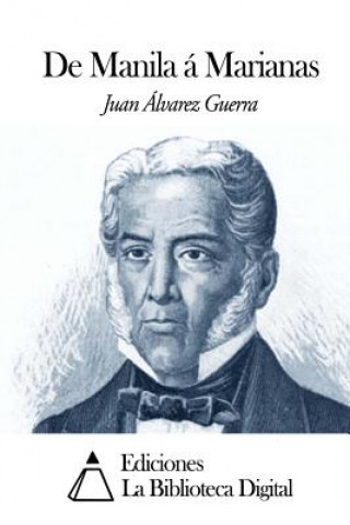 Kniha De Manila á Marianas Juan Alvarez Guerra