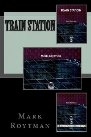 Knjiga Train Station Mark Roytman