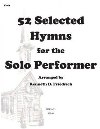 Buch 52 Selected Hymns for the Solo Performer-viola version Kenneth D Friedrich