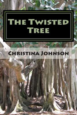 Kniha The Twisted Tree: Book of Poetry Christina M Johnson