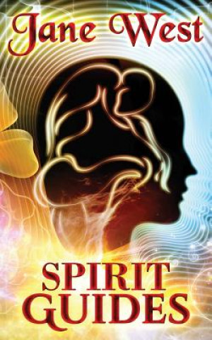 Carte Spirit Guides: Contact Your Spirit Guide and Access the Spirit World Jane West