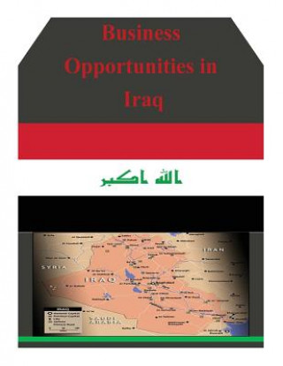 Könyv Business Opportunities in Iraq U S Department of Commerce