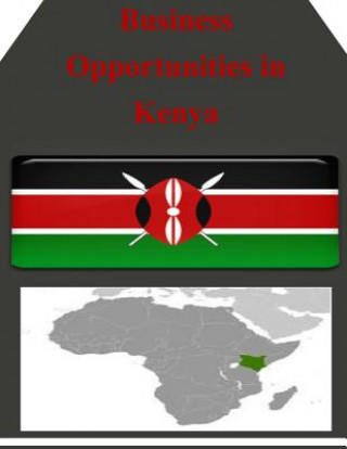 Kniha Business Opportunities in Kenya U S Department of Commerce