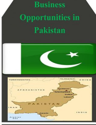 Книга Business Opportunities in Pakistan U S Department of Commerce