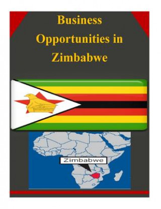 Kniha Business Opportunities in Zimbabwe U S Department of Commerce