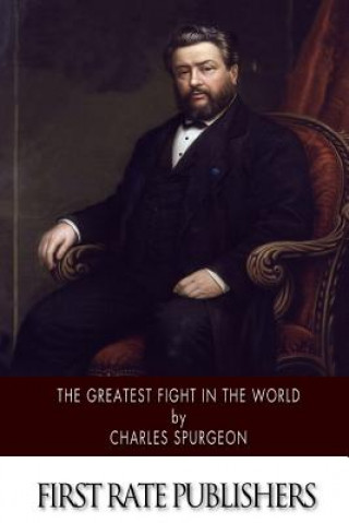 Carte The Greatest Fight in the World Charles Spurgeon