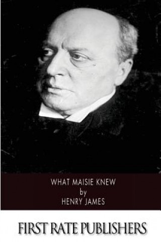 Kniha What Maisie Knew Henry James