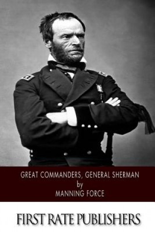 Knjiga Great Commanders, General Sherman Manning Force