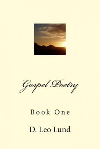 Kniha Gospel Poetry - Book One D Leo Lund