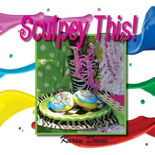 Knjiga Sculpey This Mrs Karen Ann Davis