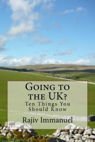 Kniha Going to the UK?: Ten Things You Should Know Rajiv Immanuel