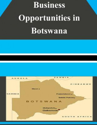 Kniha Business Opportunities in Botswana U S Department of Commerce