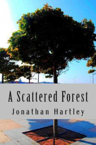 Kniha A Scattered Forest MR Jonathan Hartley