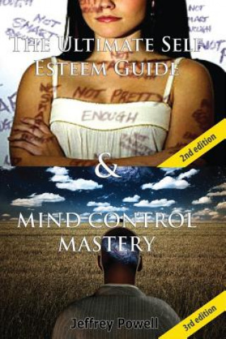 Carte The Ultimate Self Esteem Guide & Mind Control Mastery Jeffrey Powell