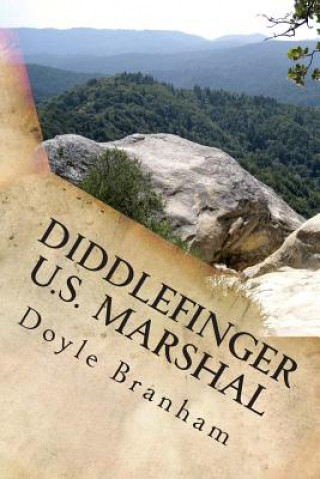 Kniha Diddlefinger: U. S. Marshal Doyle Branham