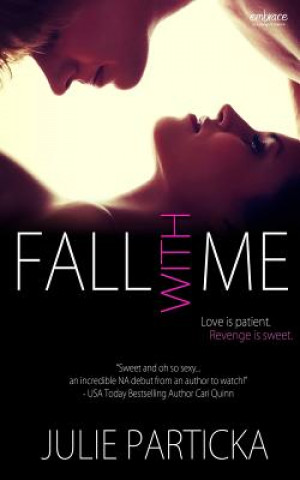 Libro Fall with Me Julie Particka