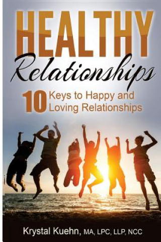 Buch 10 Keys to Happy & Loving Relationships Krystal Kuehn