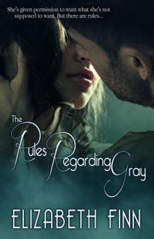 Knjiga The Rules Regarding Gray Elizabeth Finn