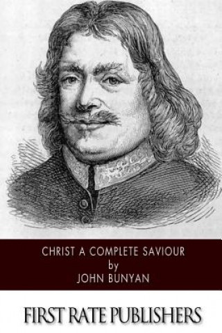 Kniha Christ a Complete Saviour John Bunyan