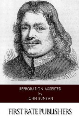 Knjiga Reprobation Asserted John Bunyan