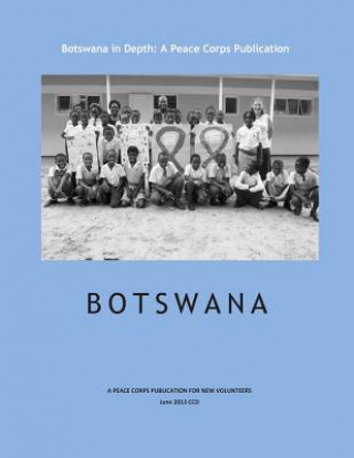 Könyv Botswana in Depth: A Peace Corps Publication Peace Corps