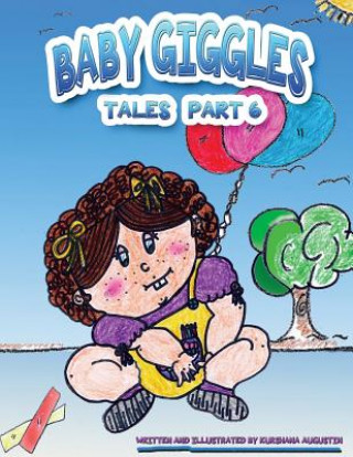 Carte Baby Giggles Tales Part 6: The Little Immigrant Girl Kurshana Augustin