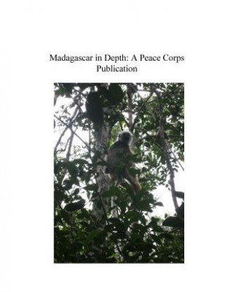 Książka Madagascar in Depth: A Peace Corps Publication Peace Corps