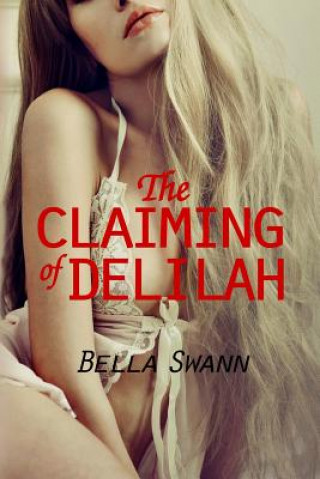 Book Claiming of Delilah Bella Swann