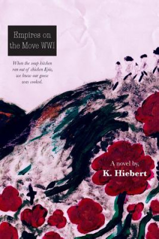 Knjiga Empires on the Move WWI K Hiebert