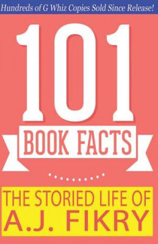 Книга The Storied Life of A.J. Fikry - 101 Book Facts: #1 Fun Facts & Trivia Tidbits G Whiz