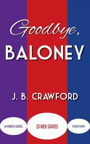 Kniha Goodbye, Baloney J B Crawford