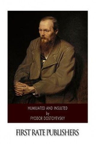 Kniha Humiliated and Insulted Fyodor Dostoyevsky