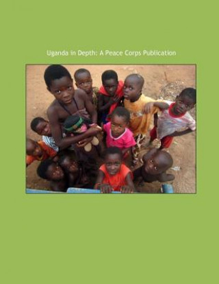 Książka Uganda in Depth: A Peace Corps Publication Peace Corps