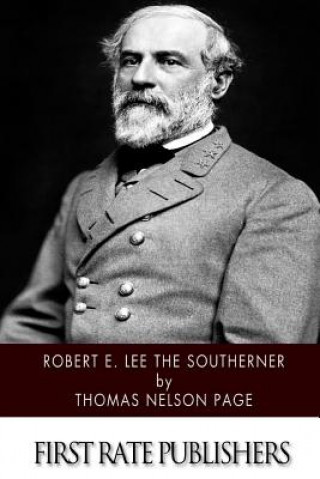 Książka Robert E. Lee The Southerner Thomas Nelson Page