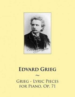 Carte Grieg - Lyric Pieces for Piano, Op. 71 Edvard Grieg