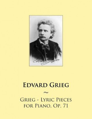 Book Grieg - Lyric Pieces for Piano, Op. 71 Edvard Grieg