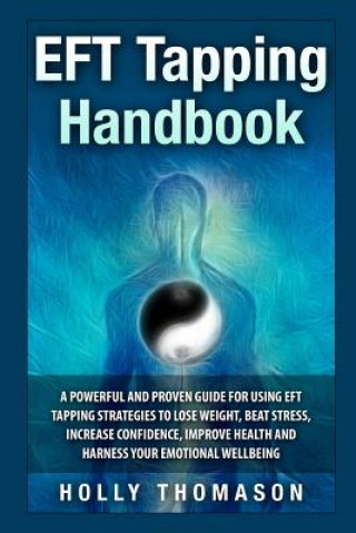 Kniha EFT Tapping Handbook Holly Thomason