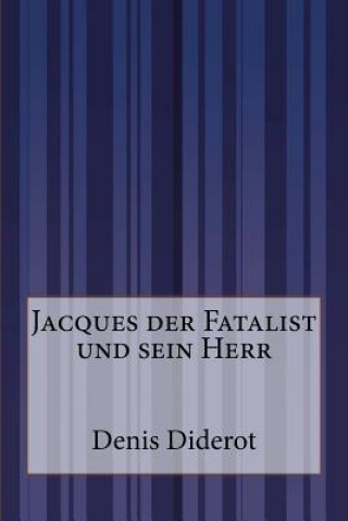 Könyv Jacques der Fatalist und sein Herr Denis Diderot