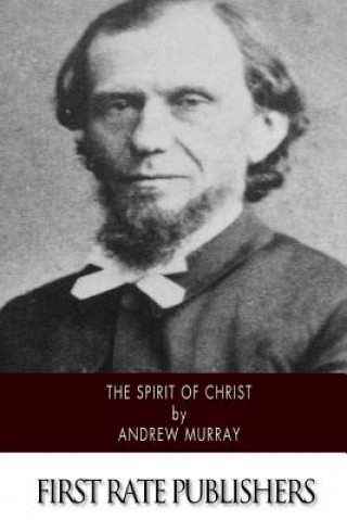 Книга The Spirit of Christ Andrew Murray