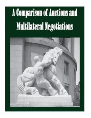 Livre A Comparison of Auctions and Multilateral Negotiations Federal Trade Commission