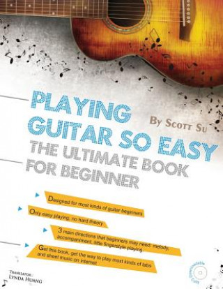 Kniha Playing Guitar So Easy: The Ultimate Book for Beginner Scott Su