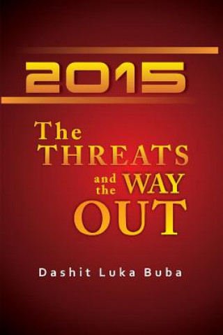 Kniha 2015: The Threats And The Way Out Dashit Luka Buba