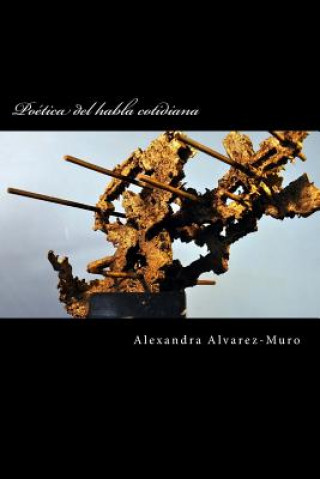 Boek Poetica del habla cotidiana Alexandra Alvarez-Muro