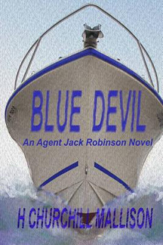 Carte Blue Devil: An Agent Jack Robinson Novel H Churchill Mallison