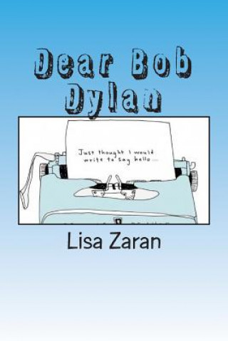 Carte Dear Bob Dylan Lisa Zaran