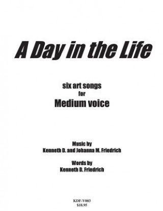 Kniha A Day in the Life-medium voice Kenneth D Friedrich